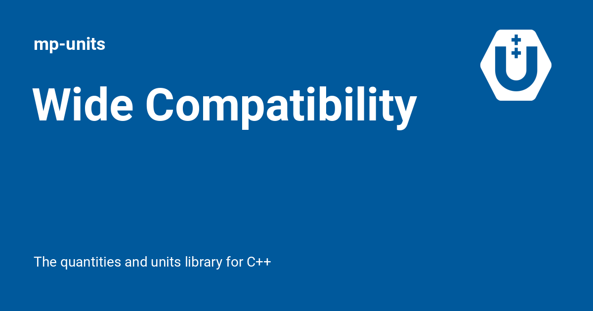 Wide Compatibility - mp-units