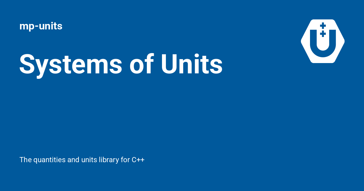 The Unit System Animation Systems of Units - mp-units